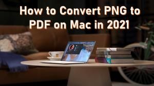 how to convert png to pdf on Mac_topic